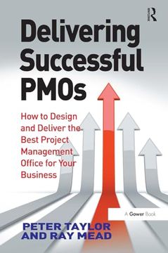 portada Delivering Successful Pmos: How to Design and Deliver the Best Project Management Office for Your Business (en Inglés)