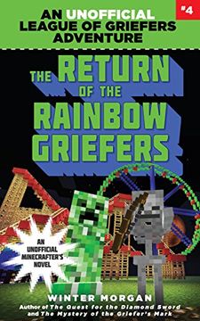 portada The Return of the Rainbow Griefers: An Unofficial League of Griefers Adventure, #4 (League of Griefers Series)