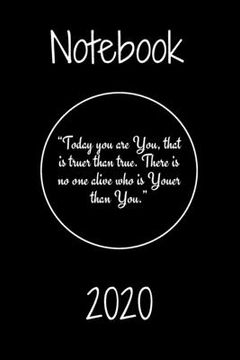 portada "Today you are You, that is truer than true. There is no one alive who is Youer than You." Notebook