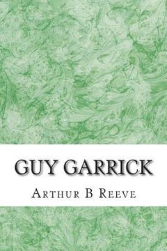 portada Guy Garrick: (Arthur B Reeve Classics Collection) (in English)