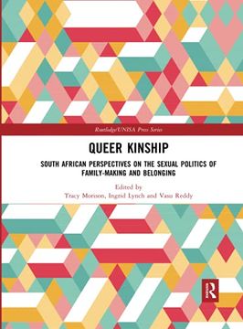 portada Queer Kinship: South African Perspectives on the Sexual Politics of Family-Making and Belonging (in English)