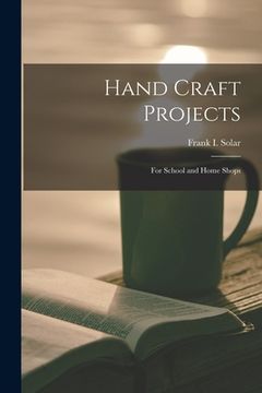 portada Hand Craft Projects: For School and Home Shops (en Inglés)