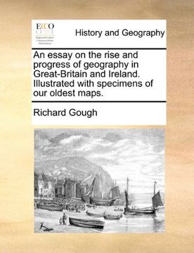portada an essay on the rise and progress of geography in great-britain and ireland. illustrated with specimens of our oldest maps.