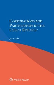 portada Corporations and Partnerships in the Czech Republic (in English)