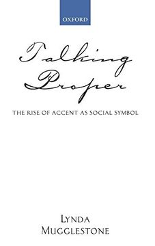 portada Talking Proper: The Rise of Accent as Social Symbol 
