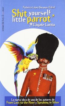 portada Shit yourself little parrot (Cágate Lorito) (Temas de Hoy/Humor)