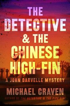 portada The Detective & the Chinese High-Fin: A John Darvelle Mystery (en Inglés)