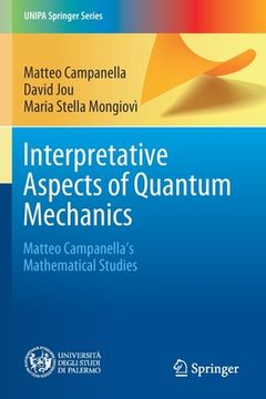 portada Interpretative Aspects of Quantum Mechanics: Matteo Campanella's Mathematical Studies (en Inglés)
