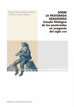 portada Sobre la Pastorada Aragonesa: Estudio Filológico de las Pastoradas en Aragonés del Siglo Xvii: 8 (Papers D'Avignon)