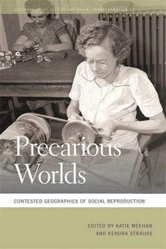 portada Precarious Worlds: Contested Geographies of Social Reproduction (en Inglés)