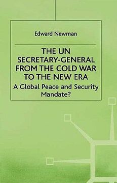 portada the un secretary-general from the cold war to the new era: a global peace and security mandate? (en Inglés)