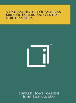 portada a natural history of american birds of eastern and central north america (en Inglés)