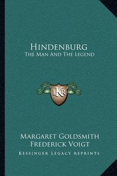 portada hindenburg: the man and the legend (en Inglés)