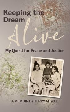 portada Keeping the Dream Alive: My Quest for Peace and Justice (en Inglés)