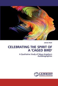 portada Celebrating the Spirit of a 'Caged Bird'