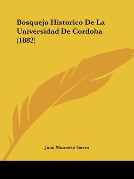 portada Bosquejo Historico de la Universidad de Cordoba (1882) (in Spanish)