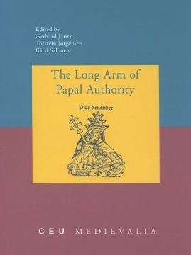 portada the long arm of papal authority: late medieval christian peripheries and their communication with the holy see (en Inglés)