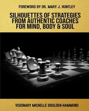 portada Silhouettes Of Strategies From Authentic Coaches For Mind Body & Soul (in English)
