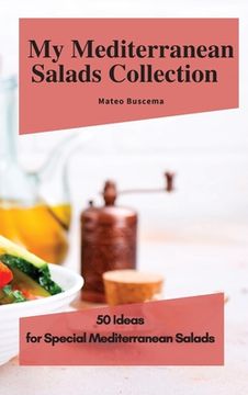 portada My Mediterranean Salads Collection: 50 Ideas for Special Mediterranean Salads (in English)
