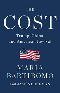 portada The Cost: Trump, China, and American Revival 