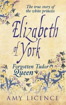 portada Elizabeth of York: The Forgotten Tudor Queen