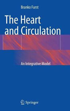 portada The Heart and Circulation: An Integrative Model (en Inglés)