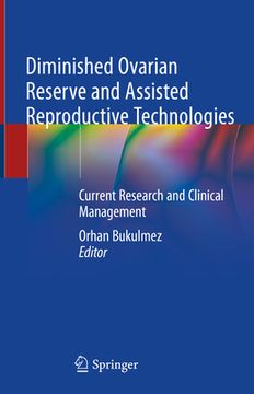 portada Diminished Ovarian Reserve and Assisted Reproductive Technologies: Current Research and Clinical Management