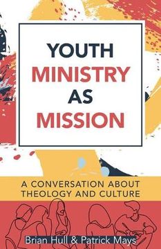 portada Youth Ministry as Mission: A Conversation About Theology and Culture (in English)