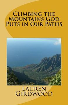 portada Climbing the Mountains God Puts in Our Paths (en Inglés)