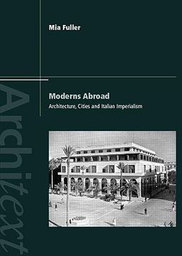portada moderns abroad: architecture, cities and italian imperialism