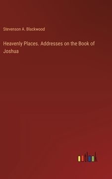 portada Heavenly Places. Addresses on the Book of Joshua (en Inglés)