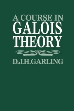 portada A Course in Galois Theory (en Inglés)