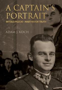 portada A Captain's Portrait: Witold Pilecki - Martyr for Truth (en Inglés)