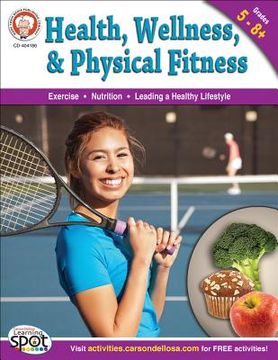 portada Health, Wellness, and Physical Fitness, Grades 5 - 12 (in English)
