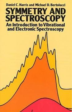portada Symmetry and Spectroscopy: An Introduction to Vibrational and Electronic Spectroscopy (Dover Books on Chemistry) (en Inglés)
