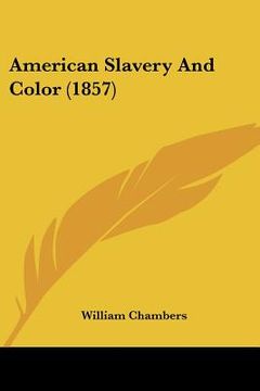 portada american slavery and color (1857) (en Inglés)