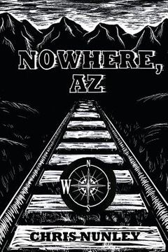 portada Nowhere, AZ (en Inglés)