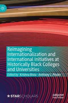 portada Reimagining Internationalization and International Initiatives at Historically Black Colleges and Universities (in English)
