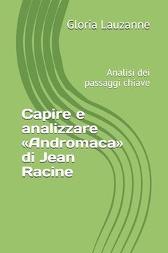 portada Capire e analizzare Andromaca di Jean Racine: Analisi dei passaggi chiave (en Italiano)