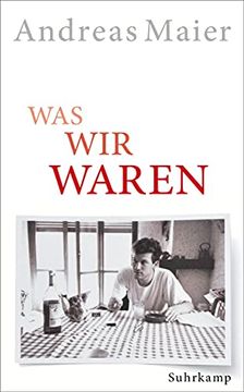 portada Was wir Waren: Kolumnen (Suhrkamp Taschenbuch) (en Alemán)