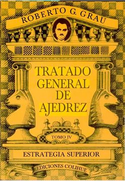 portada Tratado General de Ajedrez. Tomo IV (in Spanish)