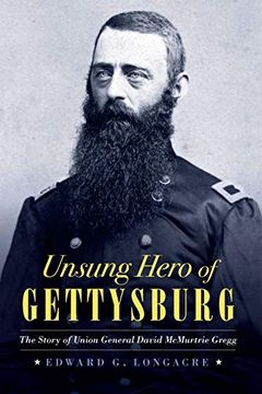 portada Unsung Hero of Gettysburg: The Story of Union General David Mcmurtrie Gregg (en Inglés)