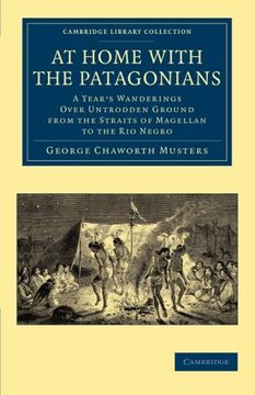 portada At Home With the Patagonians: A Year's Wanderings Over Untrodden Ground From the Straits of Magellan to the rio Negro (Cambridge Library Collection - Anthropology) (en Inglés)