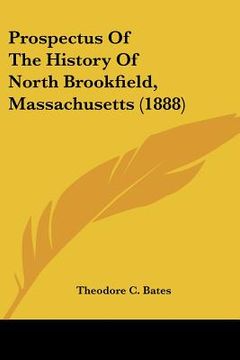 portada prospectus of the history of north brookfield, massachusetts (1888)