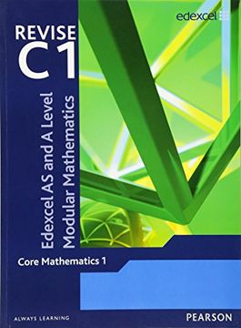 portada Revise Edexcel AS and A Level Modular Mathematics Core 1: Core Mathematics 1 (Edexcel GCE Modular Maths)