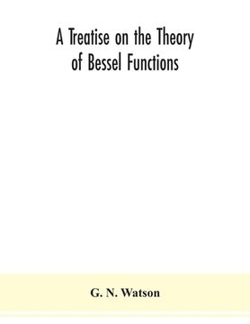 portada A treatise on the theory of Bessel functions