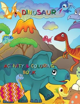 portada Dinosaur Activity and Coloring Book: Boys and Girls Ages 2-8 (en Inglés)