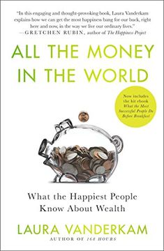 portada All the Money in the World: What the Happiest People Know About Wealth 