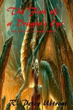 portada The Fire of a Dragon's Eye: Book Three of the Aurora Chronicles (en Inglés)