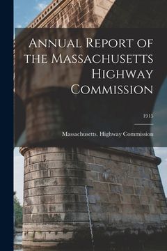 portada Annual Report of the Massachusetts Highway Commission; 1915